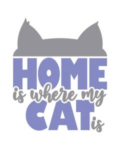 Home is Where My Cat is, Animal, Pet, Cat, SVG Design
