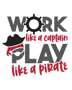 Work Like a Captain Play Like a Pirate, Kids, SVG Design