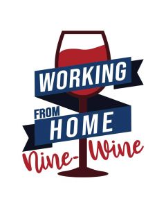 Working From Home Nine - Wine, Drink, SVG Design