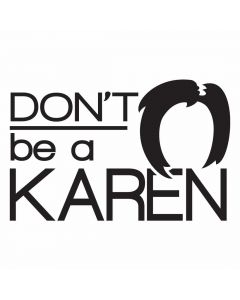 Don't Be a Karen, SVG Design