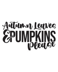 Autumn Leaves and Pumpkins Please, Fall, SVG Design