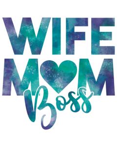 Wife, Mom, Boss, Mother's Day, Sublimation