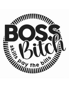 Boss Bitch, Skills Pay the Bills, SVG Design