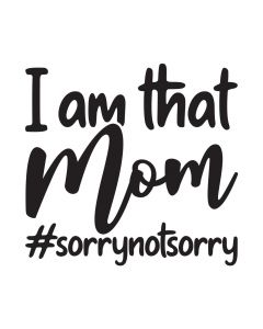 I Am That Mom, Mom Life, SVG Design