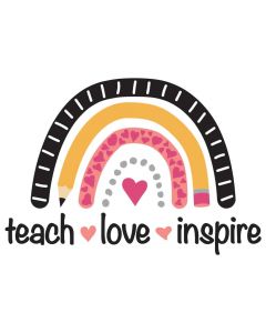Teach, Love, Inspire, Rainbow, Teacher Appreciation