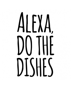 ALEXA DO THE DISHES