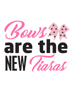 BOWS ARE THE NEW TIARAS