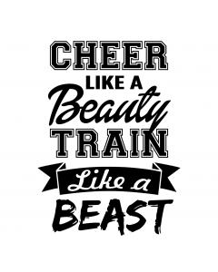 CHEER LIKE A BEAUTY TRAIN LIKE A BEAST