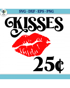 Kisses 25 Cents SVG