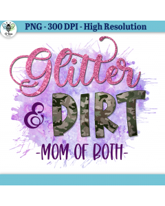 Glitter and Dirt Mom of Both PNG