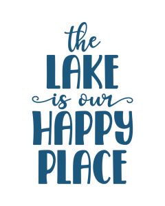 The Lake is Our Happy Place SVG Cut File