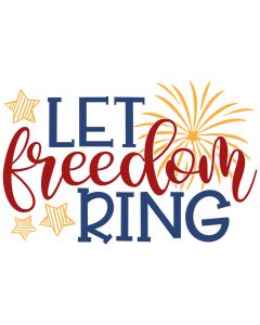 Let Freedom Ring Patriotic SVG Cut File