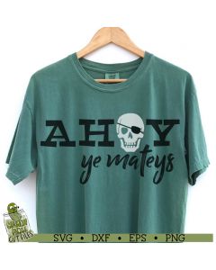 Pirate Ahoy Ye Mateys SVG