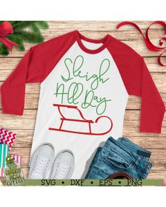 Sleigh All Day Christmas SVG File