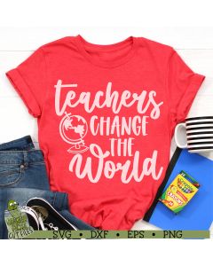 Teachers Change the World SVG File