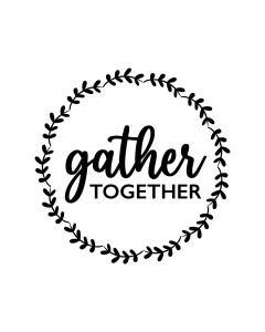 Gather Together Round Sign Fall SVG for Home Farmhouse