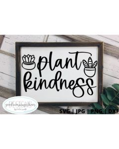 Plant kindness