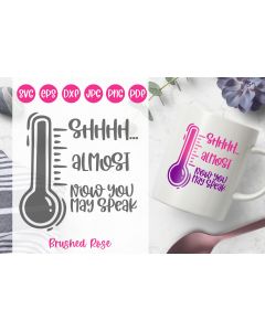 Shhhh SVG for mug| for color change vinyl| Now you may speak