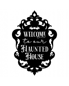 WELCOME TO OUR HAUNTED HOUSE