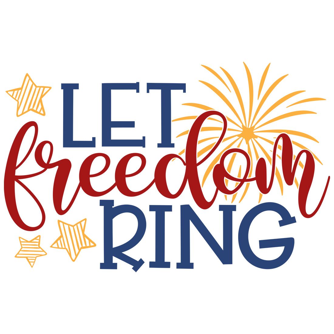 Let Freedom Ring Patriotic SVG Cut File