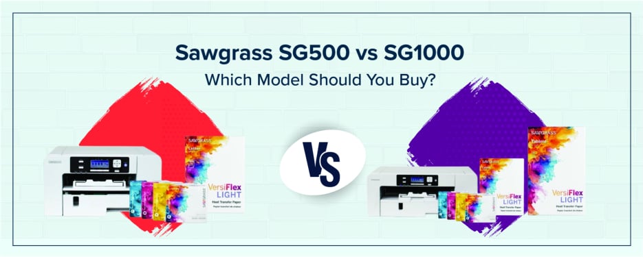 Sawgrass SG500 vs SG1000: Which Printer to Choose?