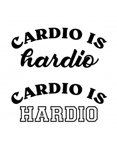 CARDIO IS HARDIO