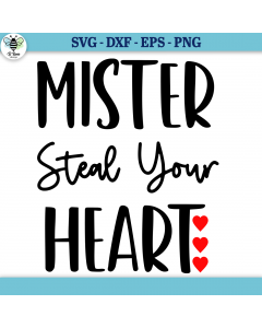 Mister Steal Your Heart SVG | Valentine's Day SVG