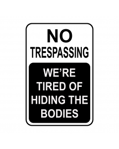 No Trespassing, We're tired of hiring the bodies SVG